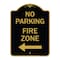 Signmission No Parking Sign Fire Zone W/ Left Arrow, Black & Gold Aluminum Sign, 18" x 24", BG-1824-23673 A-DES-BG-1824-23673 - alternate 1